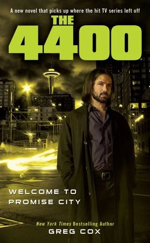 Welcome to Promise City (The 4400) by Greg Cox