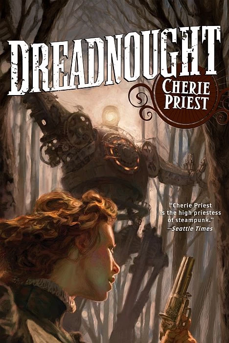 Dreadnought (The Clockwork Century #2) by Cherie Priest