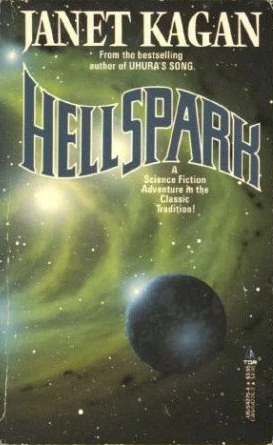 Hellspark by Janet Kagan
