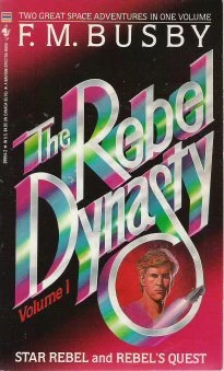 The Rebel Dynasty, Volume I (Hulzein (omnibus editions) #1) by F. M. Busby