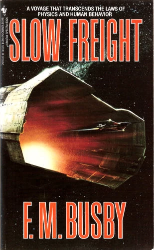 Slow Freight (Slow Freight #1) by F. M. Busby