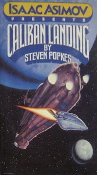 Caliban Landing by Steven Popkes