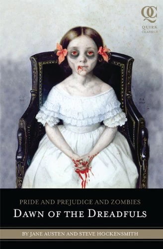 Dawn of the Dreadfuls (Pride and Prejudice and Zombies) by Jane Austen, Steve Hockensmith