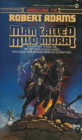 A Man Called Milo Morai (Horseclans #14) by Robert Adams