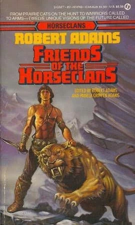 Friends of the Horseclans (Friends of the Horseclans #1) by Robert Adams, Pamela Crippen Adams