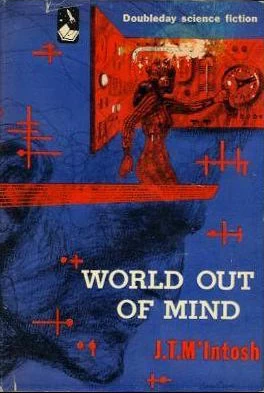 World Out of Mind by J. T. McIntosh
