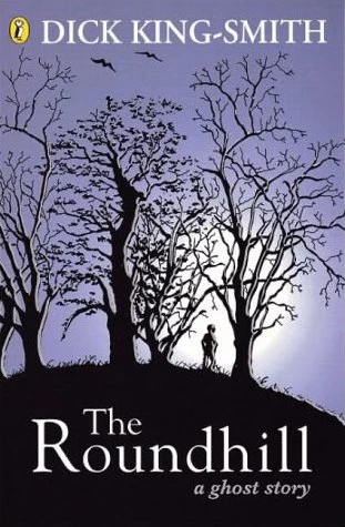 The Roundhill by Dick King-Smith