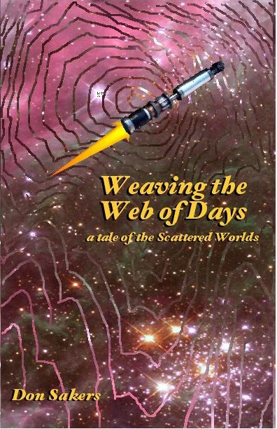 Weaving the Web of Days (Scattered Worlds) by Don Sakers