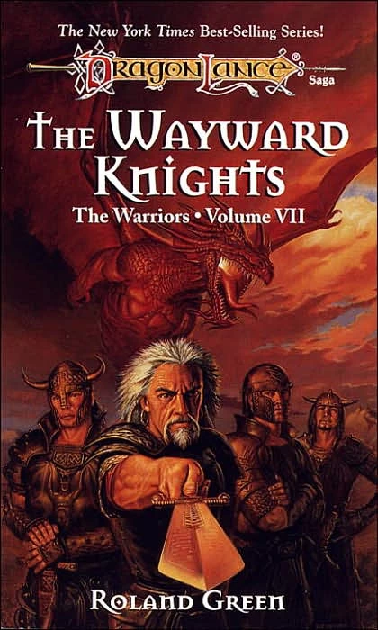 The Wayward Knights (Dragonlance: The Warriors #7) by Roland J. Green