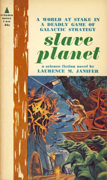 Slave Planet by Laurence M. Janifer