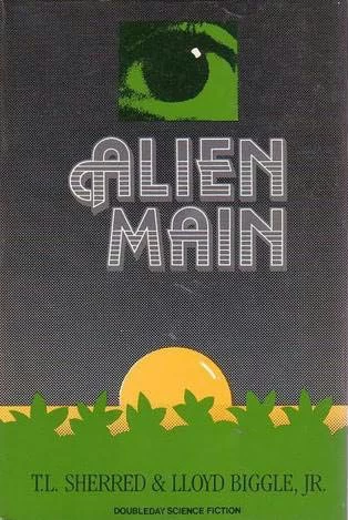 Alien Main (Alien Island #2) by Lloyd Biggle, Jr., T. L. Sherred