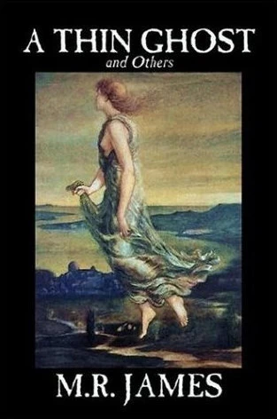 A Thin Ghost and Others by M. R. James