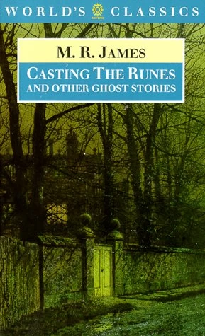 Casting the Runes and Other Ghost Stories by M. R. James