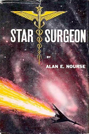 Star Surgeon by Alan E. Nourse