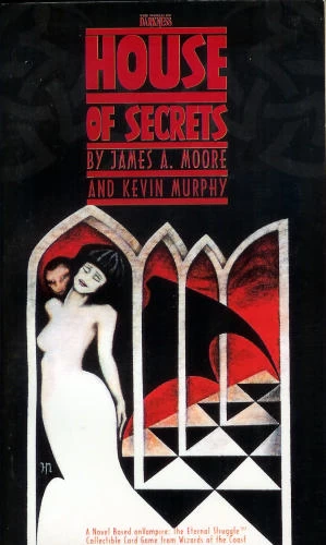 House of Secrets (World of Darkness) by Kevin Andrew Murphy, James A. Moore