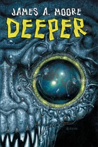 Deeper by James A. Moore