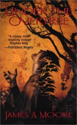 Under the Overtree by James A. Moore