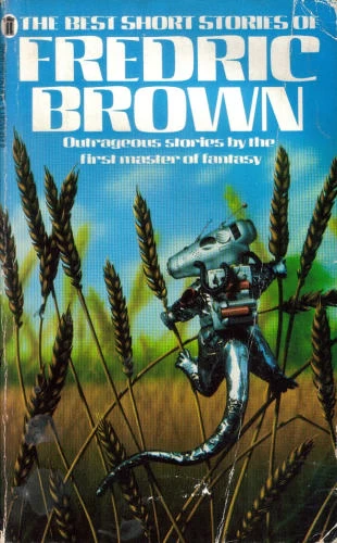 The Best Short Stories of Fredric Brown by Fredric Brown