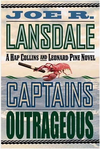 Captains Outrageous (Hap Collins and Leonard Pine #6) by Joe R. Lansdale