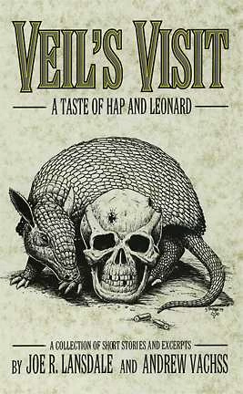 Veil's Visit: A Taste of Hap and Leonard by Joe R. Lansdale, Andrew Vachss