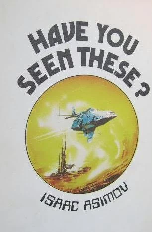 Have You Seen These? by Isaac Asimov