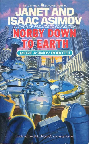Norby Down to Earth (Norby Chronicles) by Isaac Asimov, Janet Asimov
