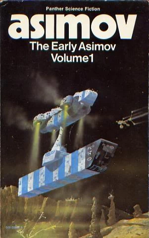 The Early Asimov: Volume 1 (The Early Asimov) by Isaac Asimov