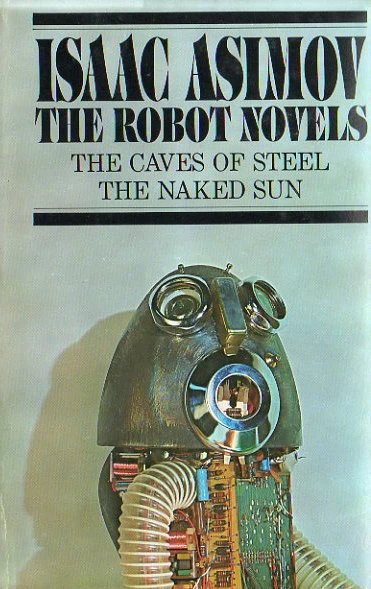 The Robot Novels (The Robot Series (omnibus editions)) by Isaac Asimov