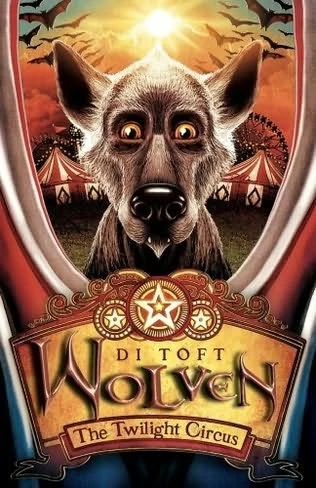 The Twilight Circus (Wolven #2) by Di Toft