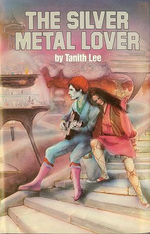 The Silver Metal Lover (The S.I.L.V.E.R. Series #1) by Tanith Lee