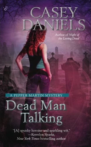 Dead Man Talking (Pepper Martin Mysteries #5) by Casey Daniels