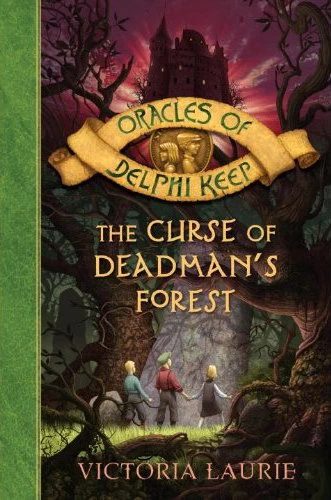 The Curse of Deadman's Forest (Oracles of Delphi Keep #2) by Victoria Laurie