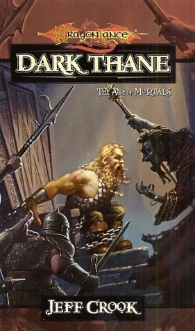 Dark Thane (Dragonlance: The Age of Mortals #3) by Jeff Crook