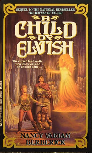 A Child of Elvish (The Jewels of Elvish #2) by Nancy Varian Berberick