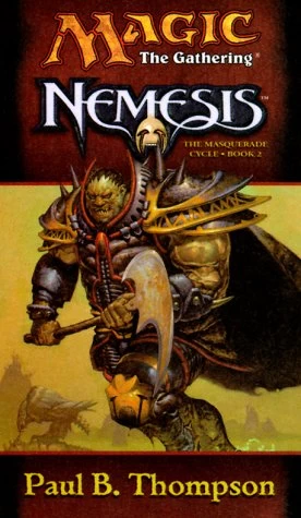 Nemesis (Magic: The Gathering: The Masquerade Cycle #2) by Paul B. Thompson