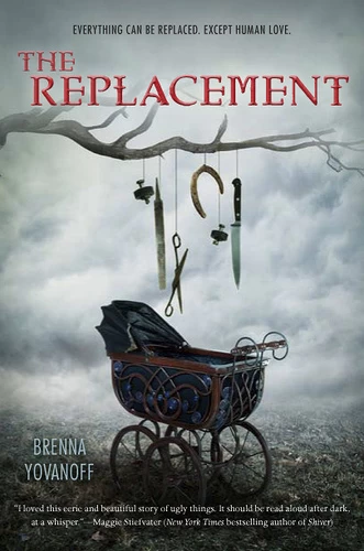 The Replacement by Brenna Yovanoff