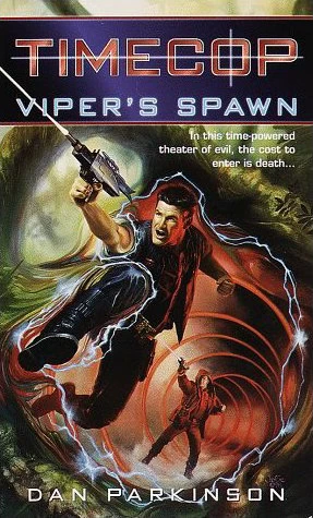 Viper's Spawn (Timecop #1) by Dan Parkinson