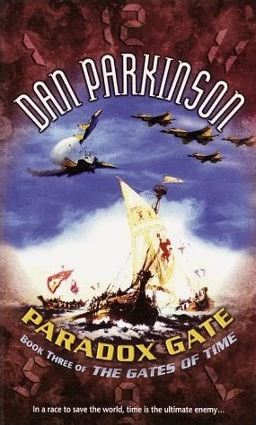 Paradox Gate (The Gates of Time #3) by Dan Parkinson