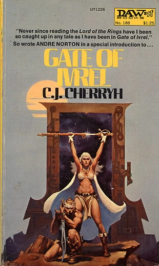 Gate of Ivrel (The Morgaine Cycle #1) by C. J. Cherryh