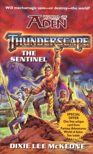 The Sentinel (World of Aden: Thunderscape) by Dixie Lee McKeone