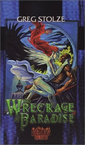 The Wreckage of Paradise (Demon: The Fallen #3) by Greg Stolze
