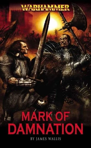 Mark of Damnation (Warhammer: Marks of Chaos #1) by James Wallis