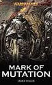 Mark of Mutation (Warhammer: Marks of Chaos #3) by James Wallis