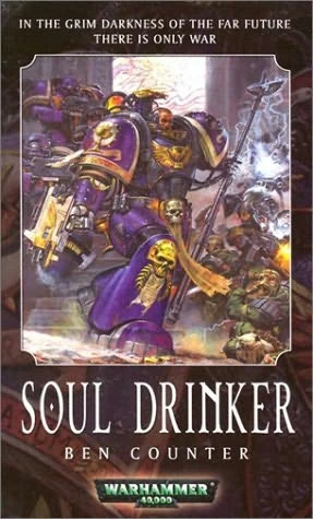 Soul Drinker (Warhammer 40,000: Soul Drinkers #1) by Ben Counter