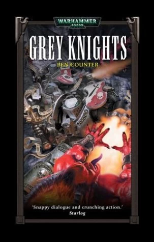 Grey Knights (Warhammer 40,000: Grey Knights #1) by Ben Counter