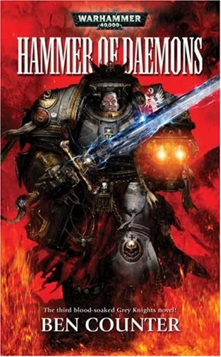 Hammer of Daemons (Warhammer 40,000: Grey Knights #3) by Ben Counter