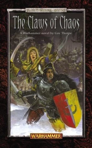 The Claws of Chaos (Warhammer: Slaves to Darkness #1) by Gav Thorpe