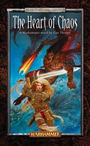 The Heart of Chaos (Warhammer: Slaves to Darkness #3) by Gav Thorpe