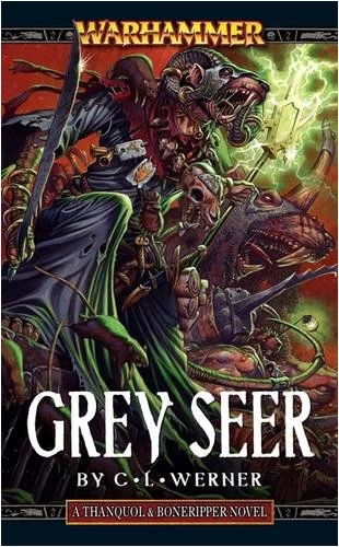 Grey Seer (Warhammer: Thanquol & Boneripper #1) by C. L. Werner