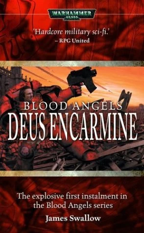 Deus Encarmine (Warhammer 40,000: Blood Angels #1) by James Swallow